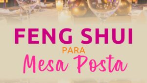 Mesa Posta com Feng Shui
